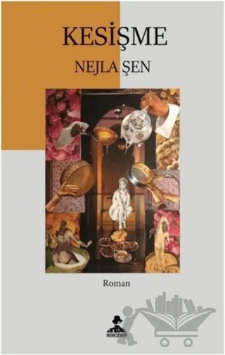 Kesişme – Nejla Şen – İmgenin Çocukları Yayınevi kitap kapağı