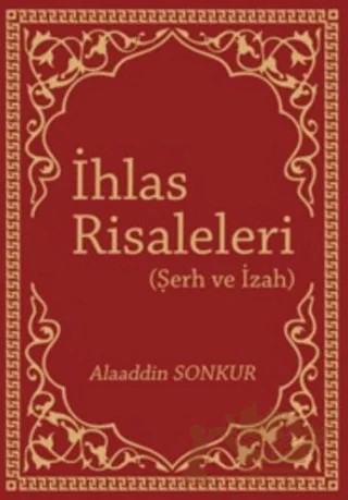 İhlas Risaleleri – Alaaddin Sonkur – Kutup Yıldızı Yayınları kitap kapağı
