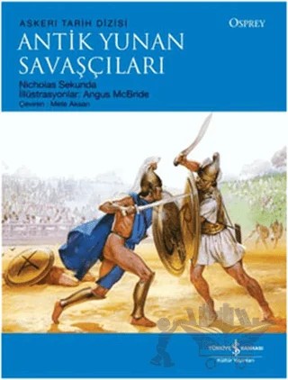 Antik Yunan Savaşçıları – Nicholas Sekunda – İş Bankası Kültür Yayınları kitap kapağı