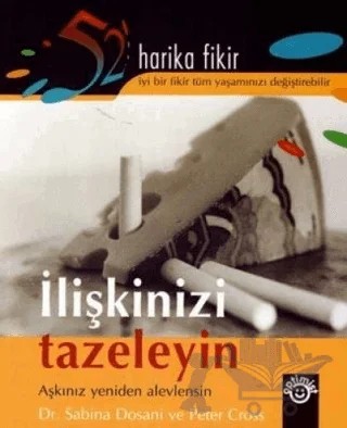 İlişkinizi Tazeleyin Aşkınız Yeniden Alevlensin – Peter Cross, Sabina Dosani – Optimist Kitap kitap kapağı