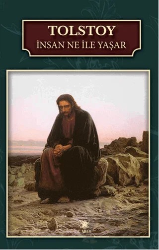 İnsan Ne ile Yaşar – Lev Nikolayeviç Tolstoy – 3 Adam Yayınları kitap kapağı
