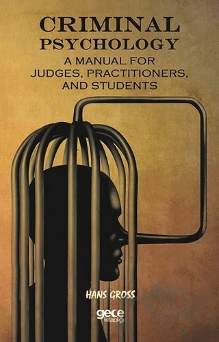 Criminal Psychology: A Manual For Judges, Practitioners, And Students – Hans Gross – Gece Kitaplığı kitap kapağı