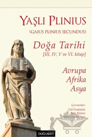 Doğa Tarihi (III, IV, V ve VI. Kitap) – Gaius Plinius Secundus (Yaşlı Plinius) – Doğu Batı Yayınları kitap kapağı