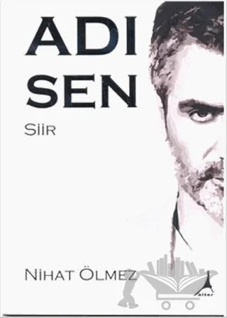 Adı Sen – Nihat Ölmez – Alter Yayıncılık kitap kapağı
