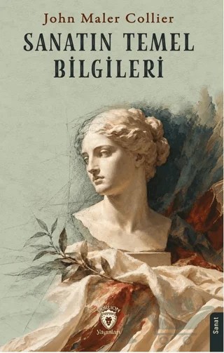 Sanatın Temel Bilgileri – John Maler Collier – Dorlion Yayınları kitap kapağı