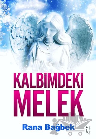Kalbimdeki Melek – Rana Bağbek – İkinci Adam Yayınları kitap kapağı