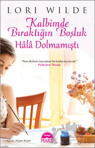 Kalbimde Bıraktığın Boşluk Hala Dolmamıştı – Lori Wilde – Martı Yayınları kitap kapağı