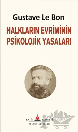 Halkların Evriminin Psikolojik Yasaları – Gustave le Bon – Katip Yayınları kitap kapağı