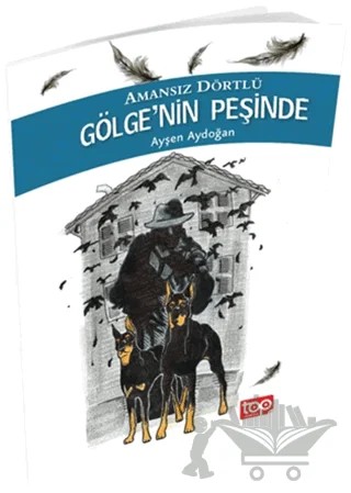 Gölge'nin Peşinde - Amansız Dörtlü 2 – Ayşen Aydoğan – Top Yayıncılık kitap kapağı