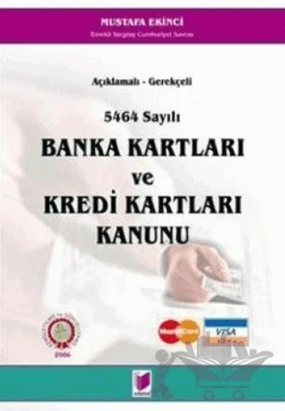 Açıklamalı - Gerekçeli 5464 Sayılı Banka Kartları ve Kredi Kartları Kanunu – Mustafa Ekinci – Adalet Yayınevi kitap kapağı