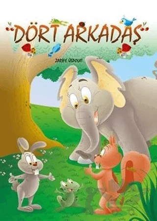 Dört Arkadaş – Zarife Üspolat – Mor Elma Yayıncılık kitap kapağı