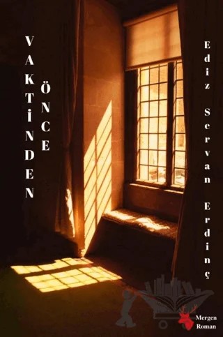 Vaktinden Önce – Ediz Servan Erdinç – Mergen Yayınları kitap kapağı