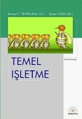 Temel İşletme – Arman T. TEVFİK (Prof. Dr.)Sezen ÖZEK (Ph.D) – Papatya Bilim kitap kapağı