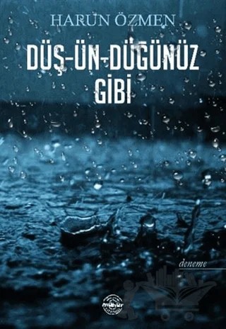Düş-Ün-Düğünüz Gibi – Harun Özmen – Mühür Kitaplığı kitap kapağı