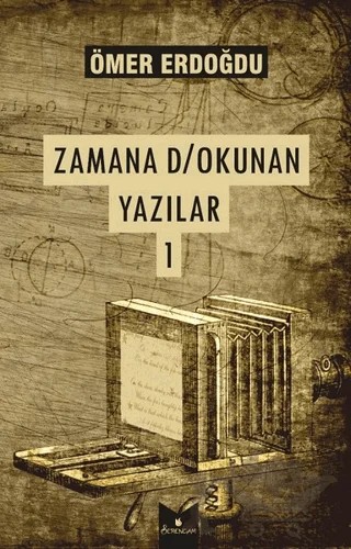 Zamana D/Okunan Yazılar 1 – Ömer Erdoğdu – Serencam Yayınevi kitap kapağı