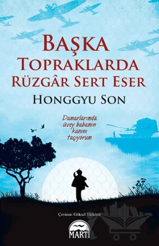 Başka Topraklarda Rüzgar Sert Eser – Honggyu Son – Martı Yayınları kitap kapağı