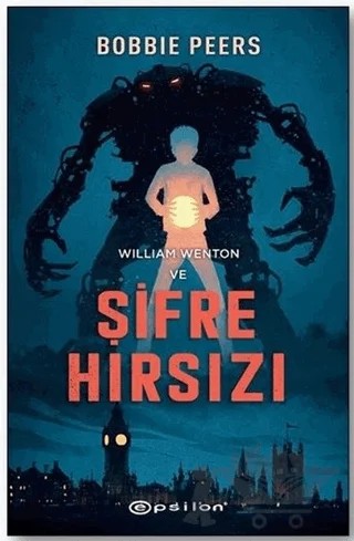 William Wenton ve Şifre Hırsızı – Bobbie Peers – Epsilon Yayınevi kitap kapağı
