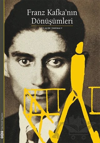 Franz Kafka’nın Dönüşümleri – Claude Thiebaut – Yapı Kredi Yayınları kitap kapağı