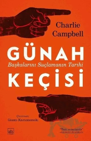 Günah Keçisi: Başkalarını Suçlamanın Tarihi – Charlie Campbell – İthaki Yayınları kitap kapağı