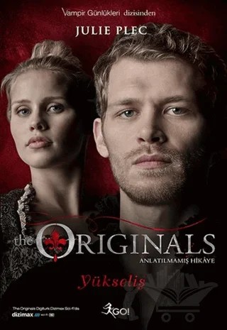 The Originals Anlatılmamış Hikaye - Yükseliş – Julie Plec – GO! Kitap kitap kapağı