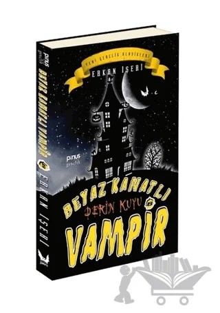 Beyaz Kanatlı Vampir 6 - Derin Kuyu – Erkan İşeri – Pinus Kitap kitap kapağı