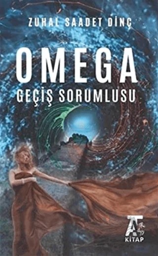 Omega Geçiş Sorumlusu – Zuhal Saadet Dinç – Kitap At Yayınları kitap kapağı