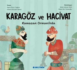 Karagöz ve Hacivat – Fatma Gülçiçek Yılmaz, Aynur Bulut Coskun – Multibem Yayınları kitap kapağı