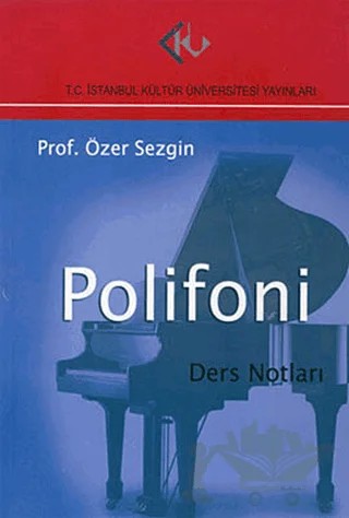 Polifoni : Ders Notları – Özer Sezgin – İstanbul Kültür Üniversitesi - İKÜ Yayınevi kitap kapağı