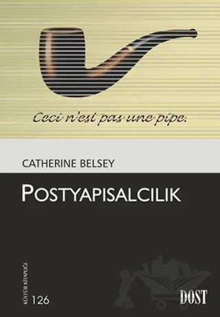 Postyapısalcılık – Catherine Belsey – Dost Kitabevi Yayınları kitap kapağı