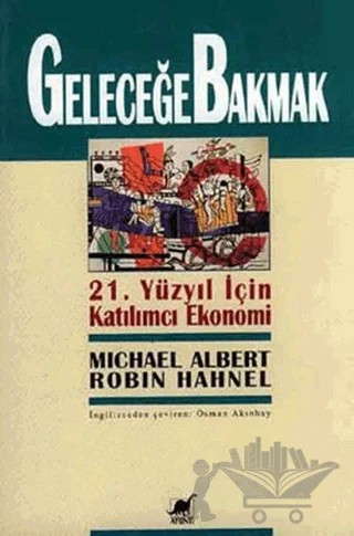 Geleceğe Bakmak 21. Yüzyıl İçin Katılımcı Ekonomi – Michael Albert – Ayrıntı Yayınları kitap kapağı