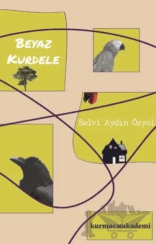 Beyaz Kurdele – Selvi Aydın Özyol – Kurmaca Akademi kitap kapağı