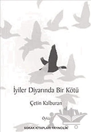 İyiler Diyarında Bir Kötü – Çetin Kalburan – Sokak Kitapları Yayınları kitap kapağı