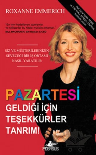 Pazartesi Geldiği için Teşekkürler Tanrım ! – Roxanne Emmerich – Pegasus Yayınları kitap kapağı
