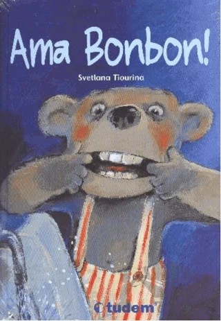 Ama Bonbon! – Svetlana Tiourina – Tudem Yayınları kitap kapağı