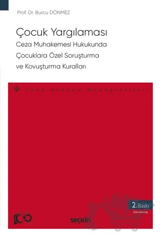 Çocuk Yargılaması - Ceza Muhakemesi Hukukunda Çocuklara Özel Soruşturma ve Kovuşturma Kuralları – Burcu Dönmez – Seçkin Yayıncılık kitap kapağı