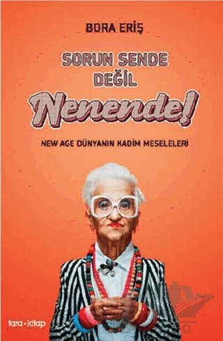 Sorun Sende Değil Nenende ! – Bora Eriş – Tara Kitap kitap kapağı