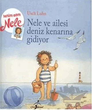 Nele Ailesiyle Denize Gidiyor - Benim Adım Nele – Usch Luhn – Çocuk Gezegeni kitap kapağı