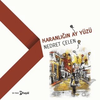 Karanlığın Ay Yüzü – Nedret Çelen – Hayal Yayınları kitap kapağı