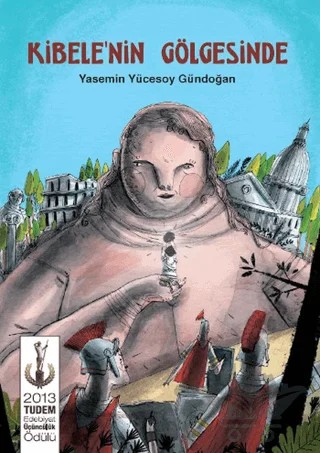 Kibele'nin Gölgesinde – Yasemin Yücesoy Gündoğan – Tudem Yayınları kitap kapağı