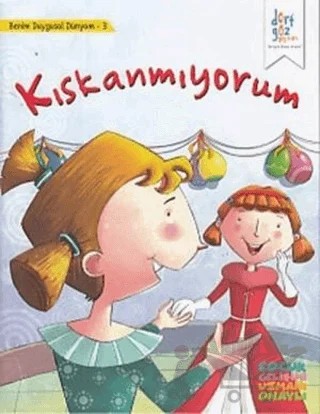 Kıskanmıyorum - Benim Duygusal Dünyam 3 – Shikka Bassi – Dörtgöz Yayınları kitap kapağı