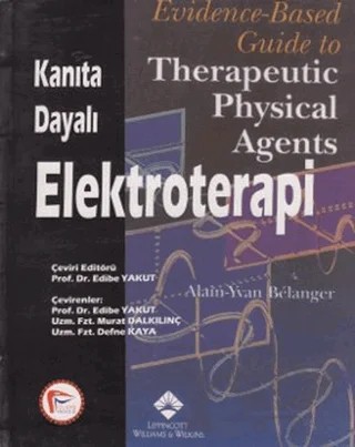 Kanıta Dayalı Elektroterapi – Alain Yvan Belanger – Pelikan Tıp Teknik Yayıncılık kitap kapağı