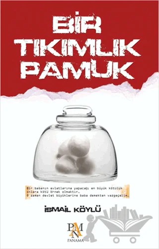 Bir Tıkımlık Pamuk – İsmail Köylü – Panama Yayıncılık kitap kapağı