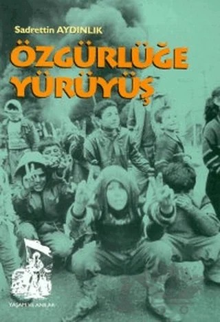 Özgürlüğe Yürüyüş – Sadrettin Aydınlık – Belge Yayınları kitap kapağı