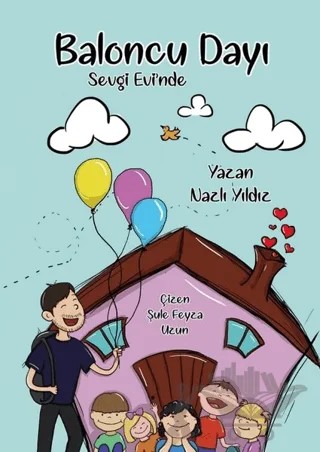 Baloncu Dayı Sevgi Evi'nde – Nazlı Yıldız – Flora Kitap kitap kapağı