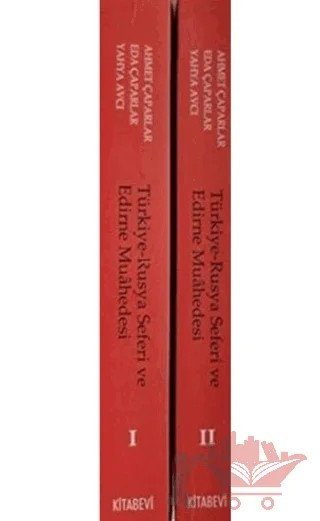 Türkiye Rusya Seferi ve Edirne Muahedesi (2 Cilt Takım) – Ahmet Çaparlar, Eda Çaparlar, Yahya Avcı – Kitabevi Yayınları kitap kapağı