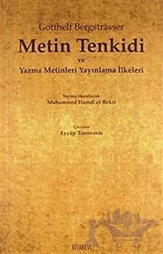 Metin Tenkidi ve Yazma Metinleri Yayınlama İlkeleri – Gotthelf Bergstrasser – Kitabevi Yayınları kitap kapağı