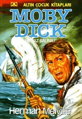 Mobydick Beyaz Balina – Herman Melvılle – Altın Kitaplar kitap kapağı