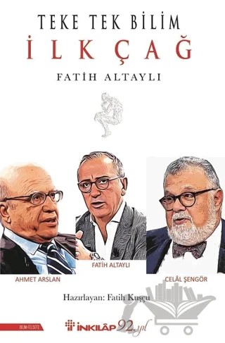 Teke Tek Bilim - İlk Çağ – Fatih Altaylı – İnkılap Kitabevi kitap kapağı