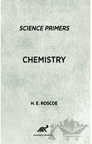 Chemistry – H.E. Roscoe – Paradigma Akademi Yayınları kitap kapağı