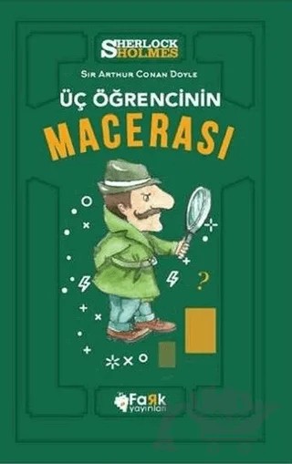Üç Öğrencinin Macerası - Sherlock Holmes – Sir Arthur Conan Doyle – Fark Yayınları kitap kapağı